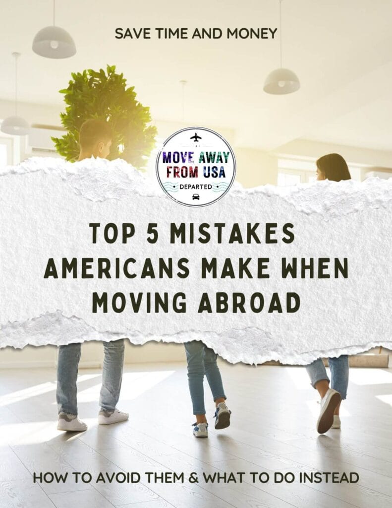 Checklist Top 5 Mistakes Americans Make When Moving Abroad