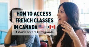 How To Get FREE French Classes in Canada (2025 Guide for US Immigrants)