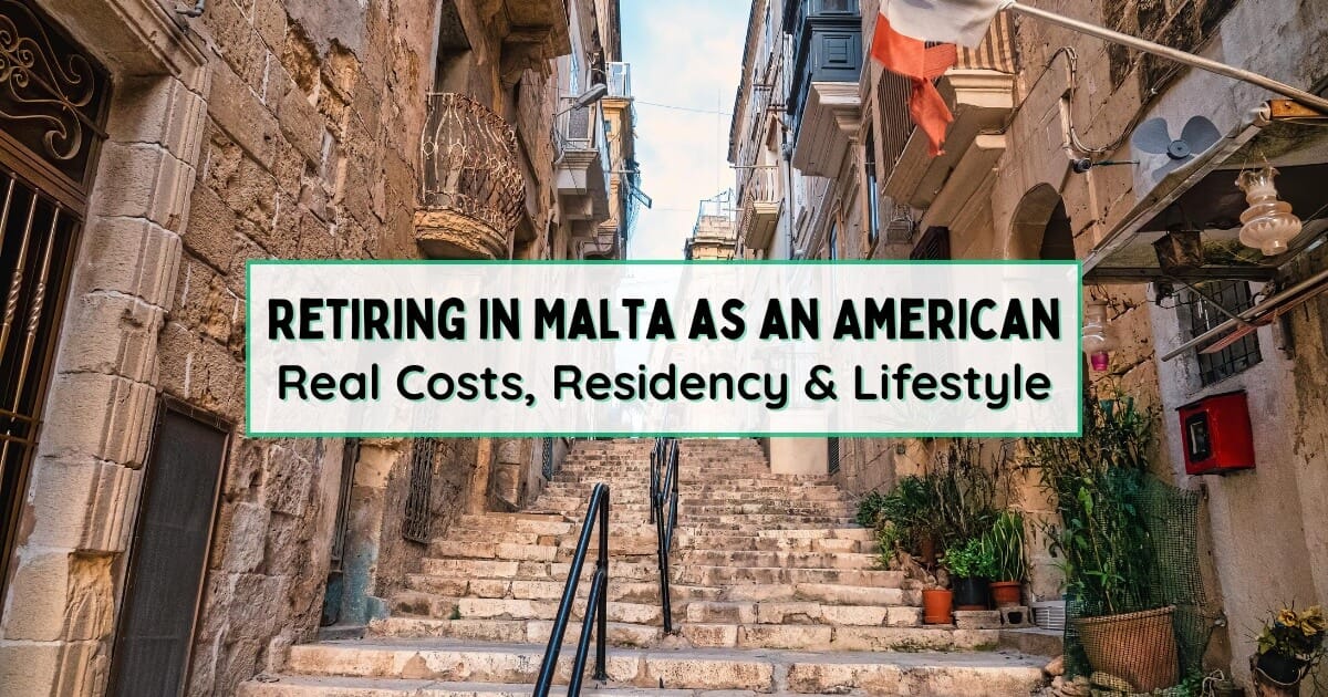 How To Retire in Malta as an American: Real Costs, Residency & Lifestyle in 2025