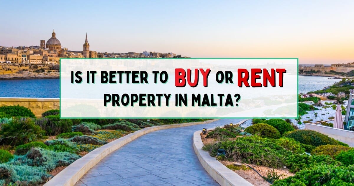 Should You Buy or Rent Property in Malta in 2025? The Ultimate Guide
