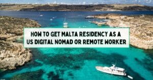 How to Get Malta Residency as a US Digital Nomad or Remote Worker
